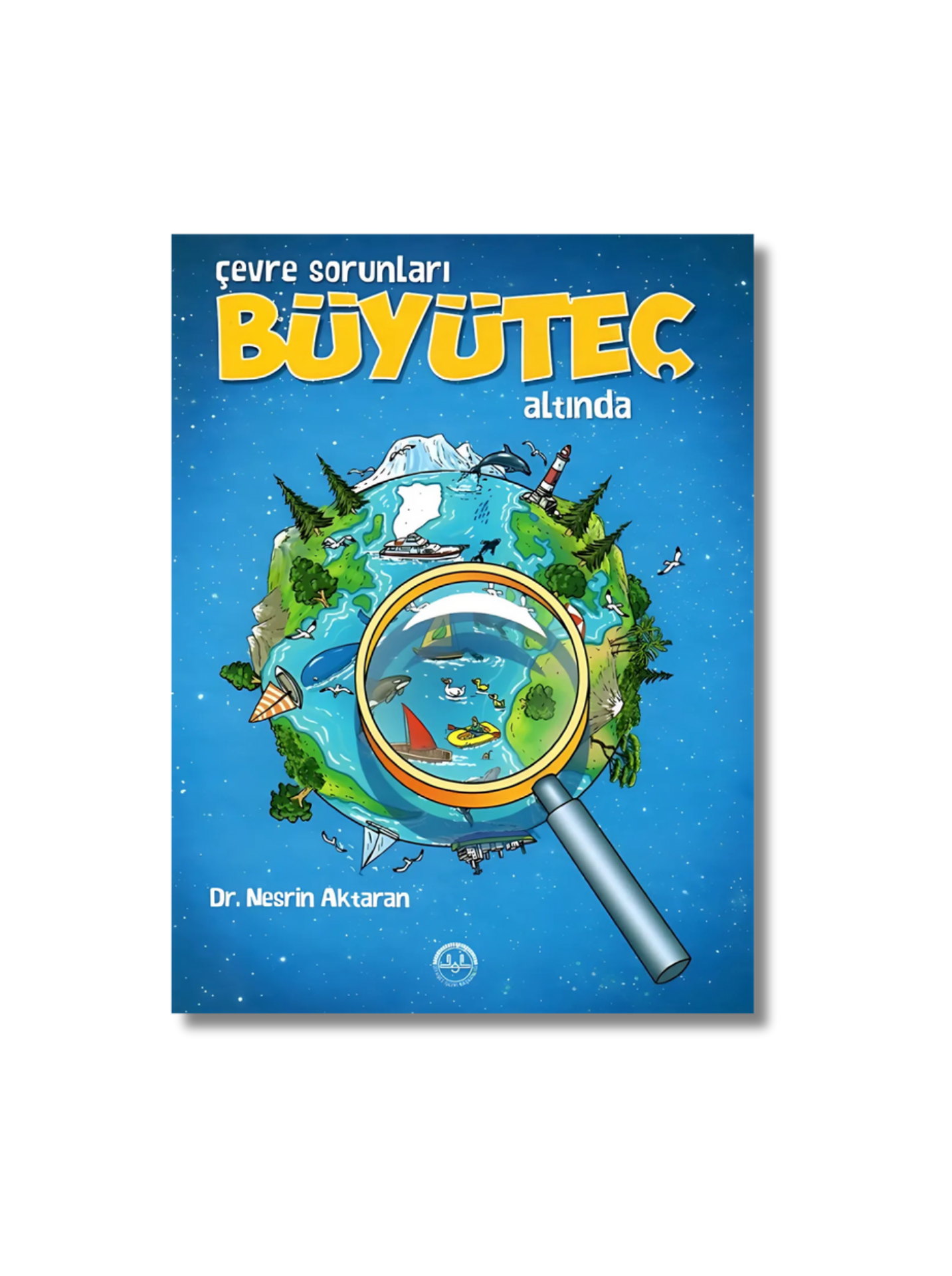 Çevre Sorunları Büyüteç Altında