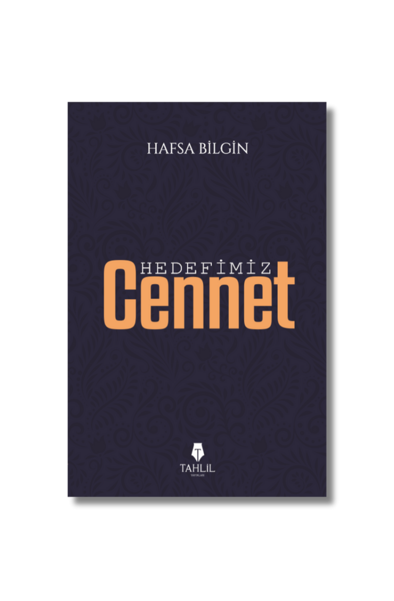 Hedefimiz Cennet - Hafsa Bilgin