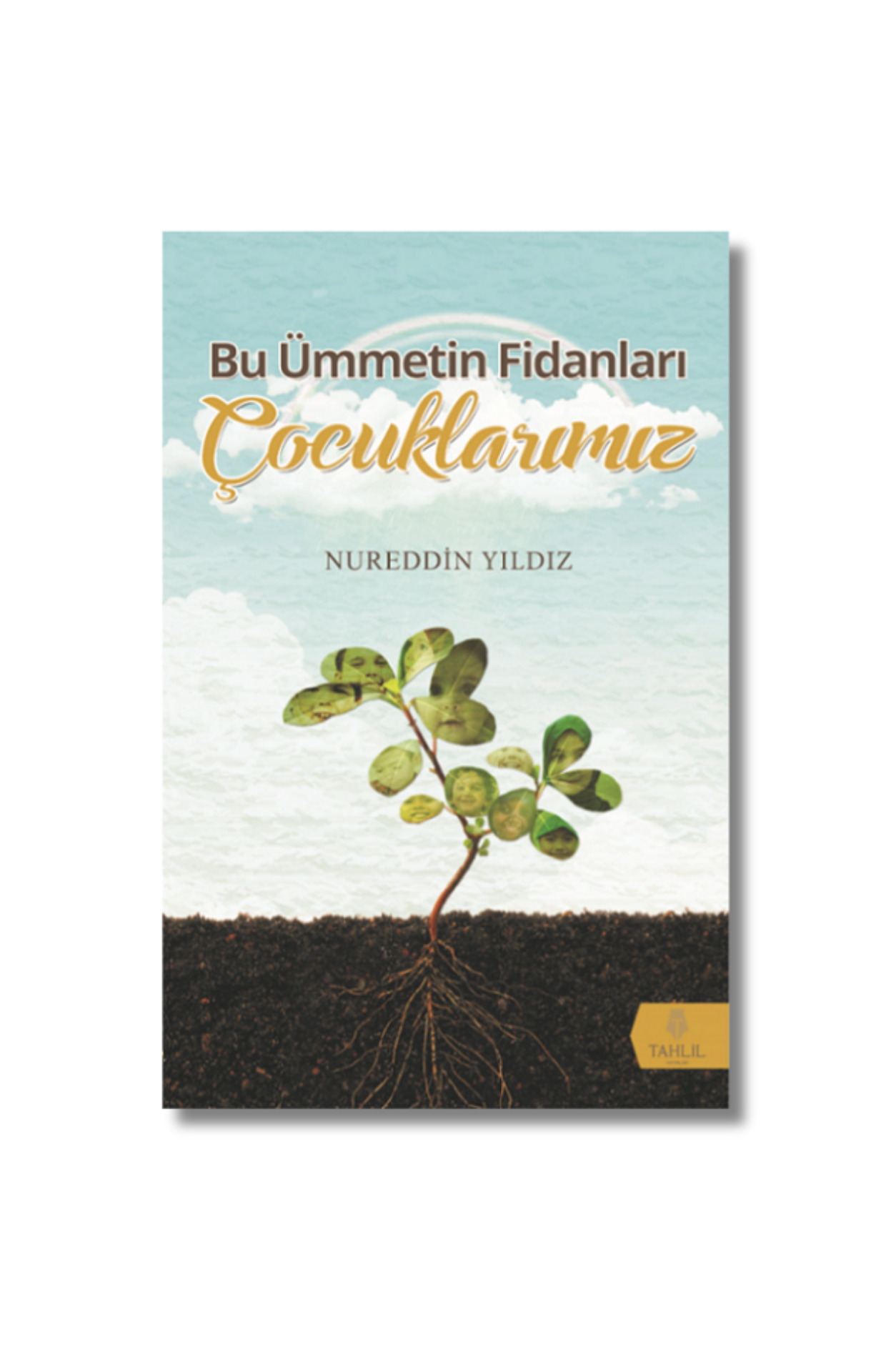 Bu Ümmetin Fidanları Çocuklarımız - Nureddin Yıldız
