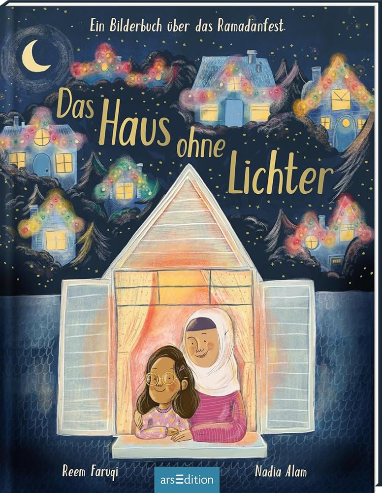 Das Haus ohne Lichter: Ein Bilderbuch über das Ramadanfest | Wunderschönes Bilderbuch über das Fest des Fastenbrechens „Eid al-Fitr"/Zuckerfest | für Kinder ab 3 Jahren cover image