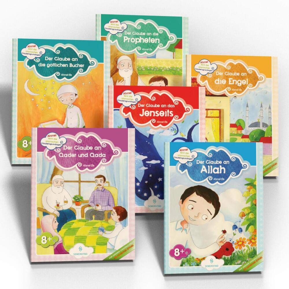 Ahmet lernt die Islamischen Glaubensgrundsätze 6 Bücher Set: İn der Kinderbuchreihe Ahmet lernt die Islamischen Glaubensgrundsätze beantwortet Ahmet ... wichtigsten Glaubensfragen des Islam .. cover image