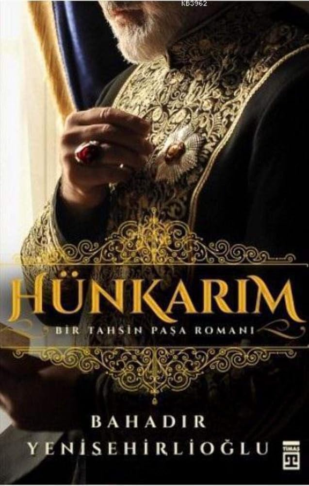 Hünkarım: Bir Tahsin Paşa Romanı (Turkish Edition) cover image