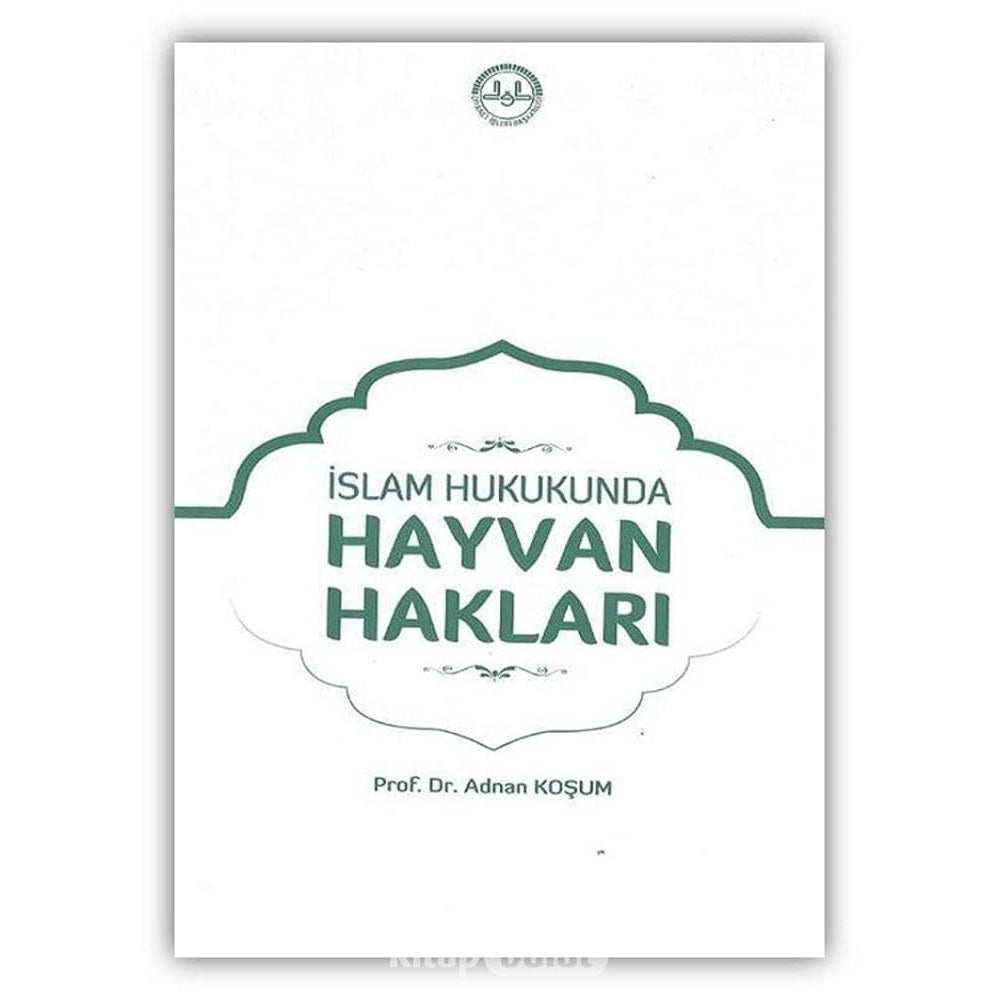 İslam Hukukunda Hayvan Hakları - 9786057519047