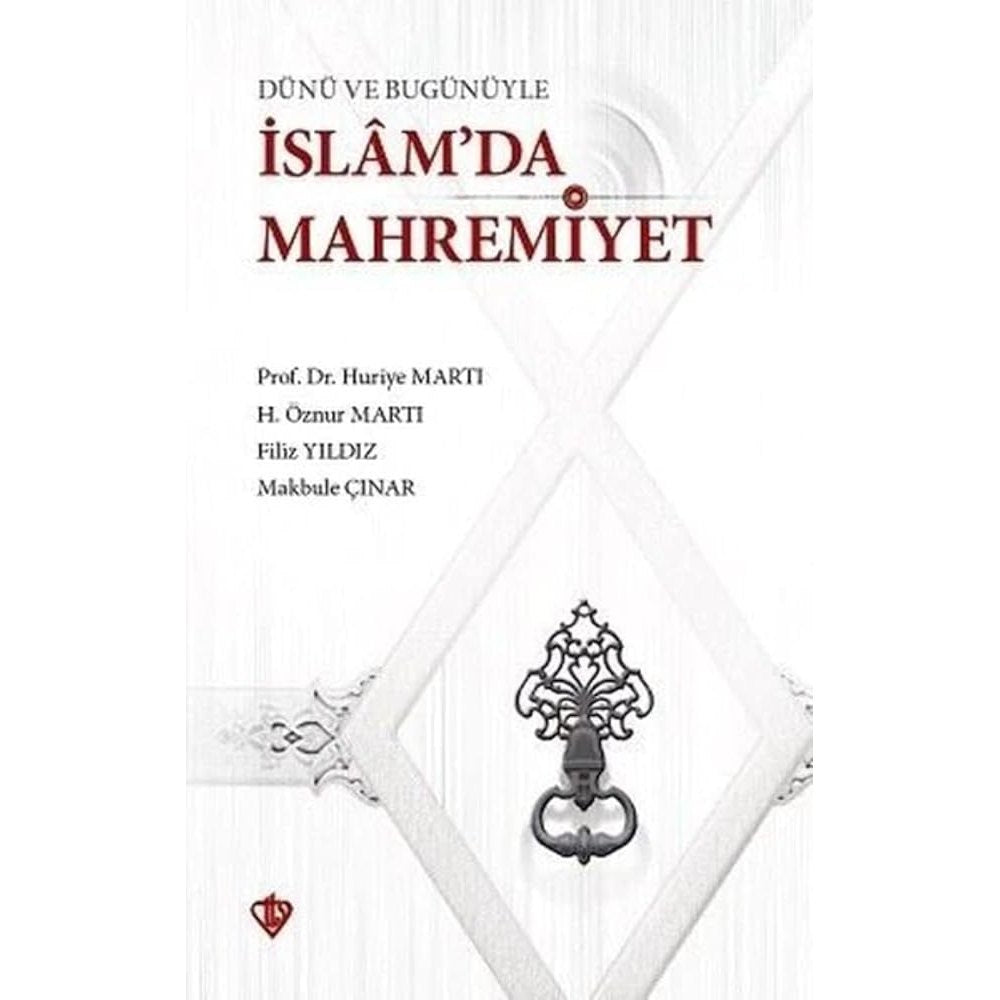 Dünü ve Bugünüyle islam'da Mahremiyet - 9786057580955