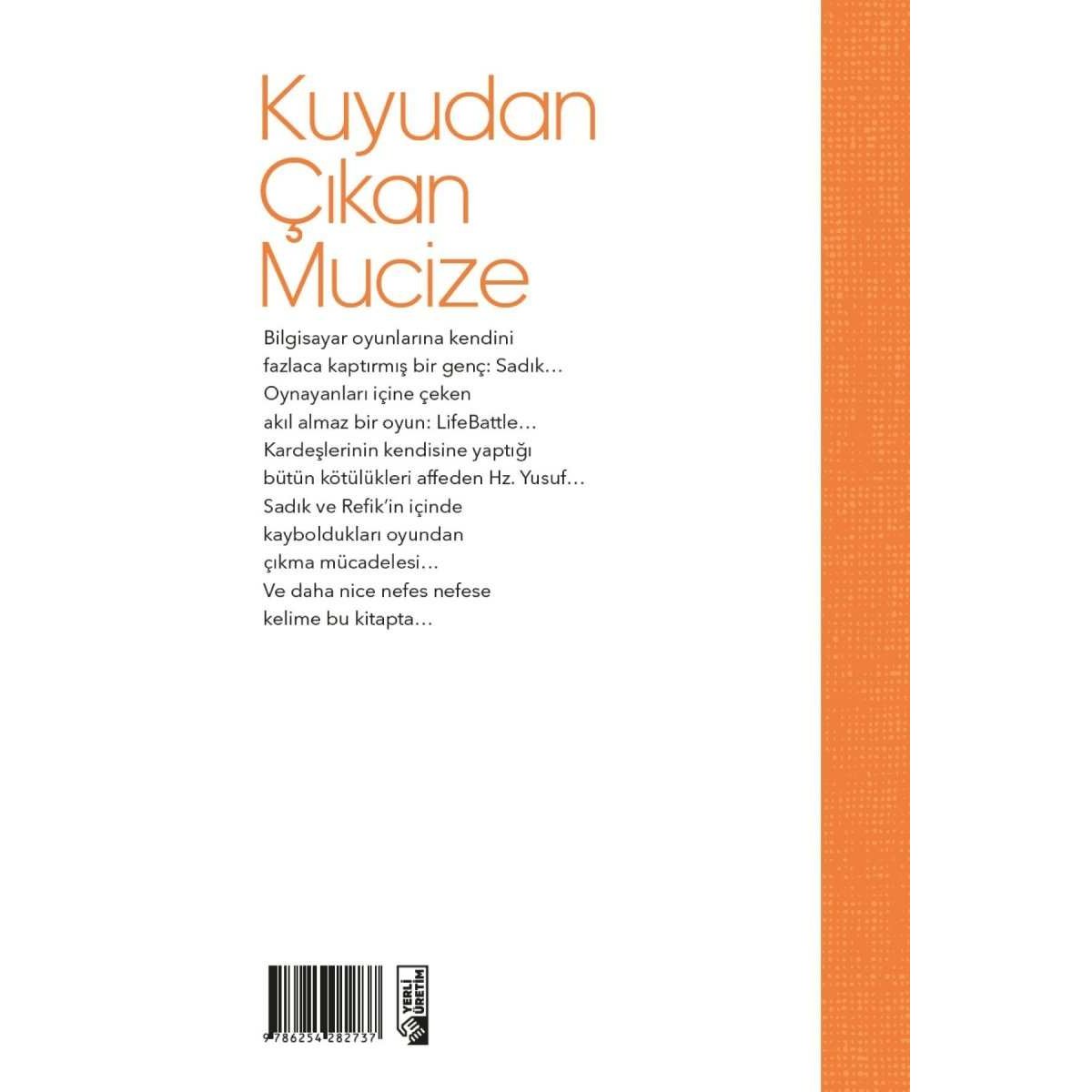Kuran Kıssalarından Bugüne Kuyudan Çıkan Mucize - 9786254282737