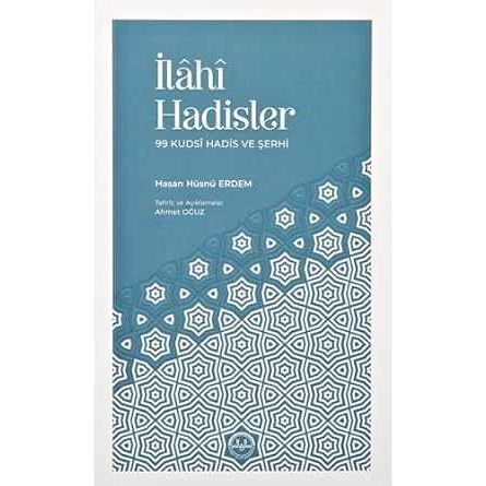 Ilahi Hadisler 99 Kudsi Hadis ve Serhi - 9786254350412