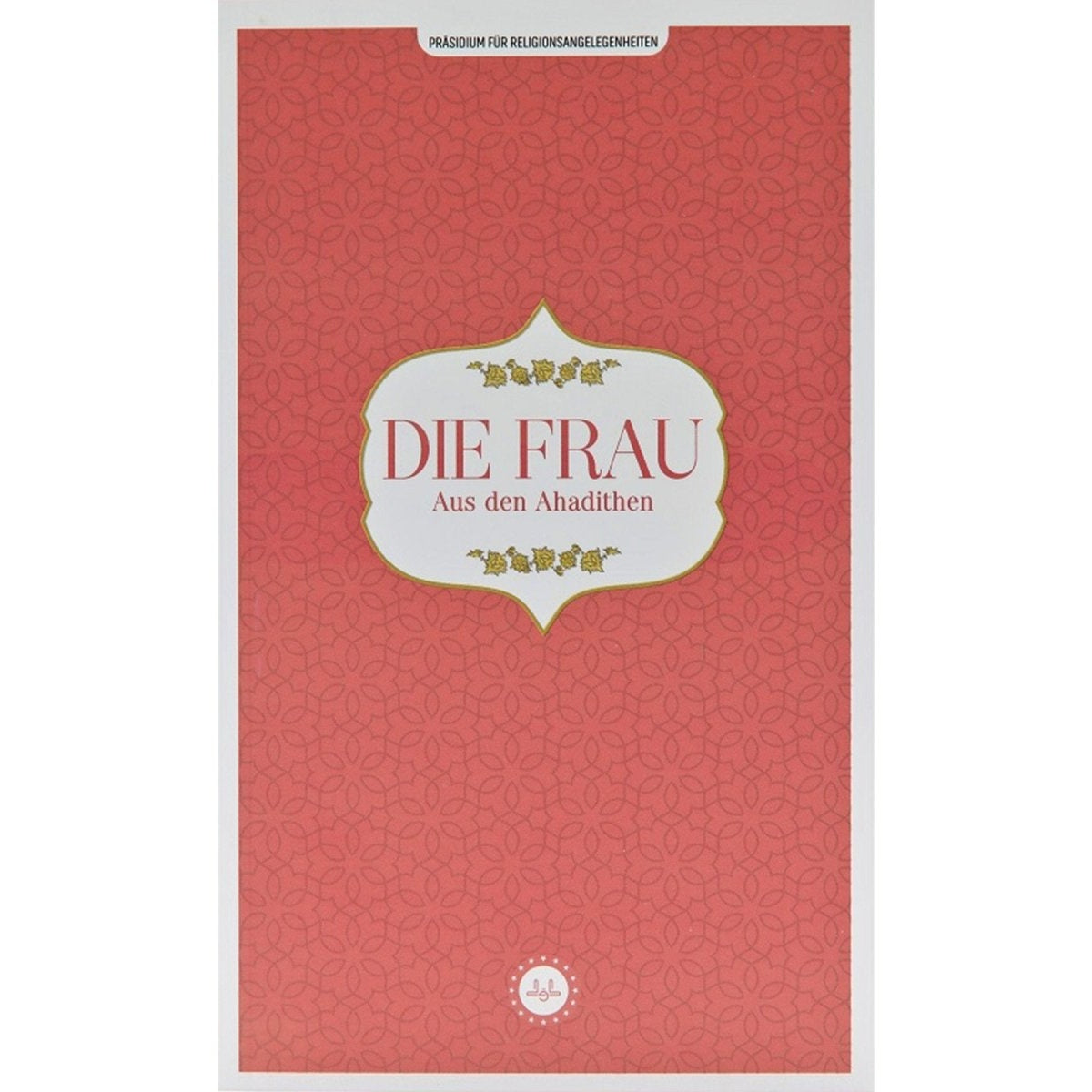 Die Frau Aus Den Ahadithen (hadislerle Kadın) - 9786254352300
