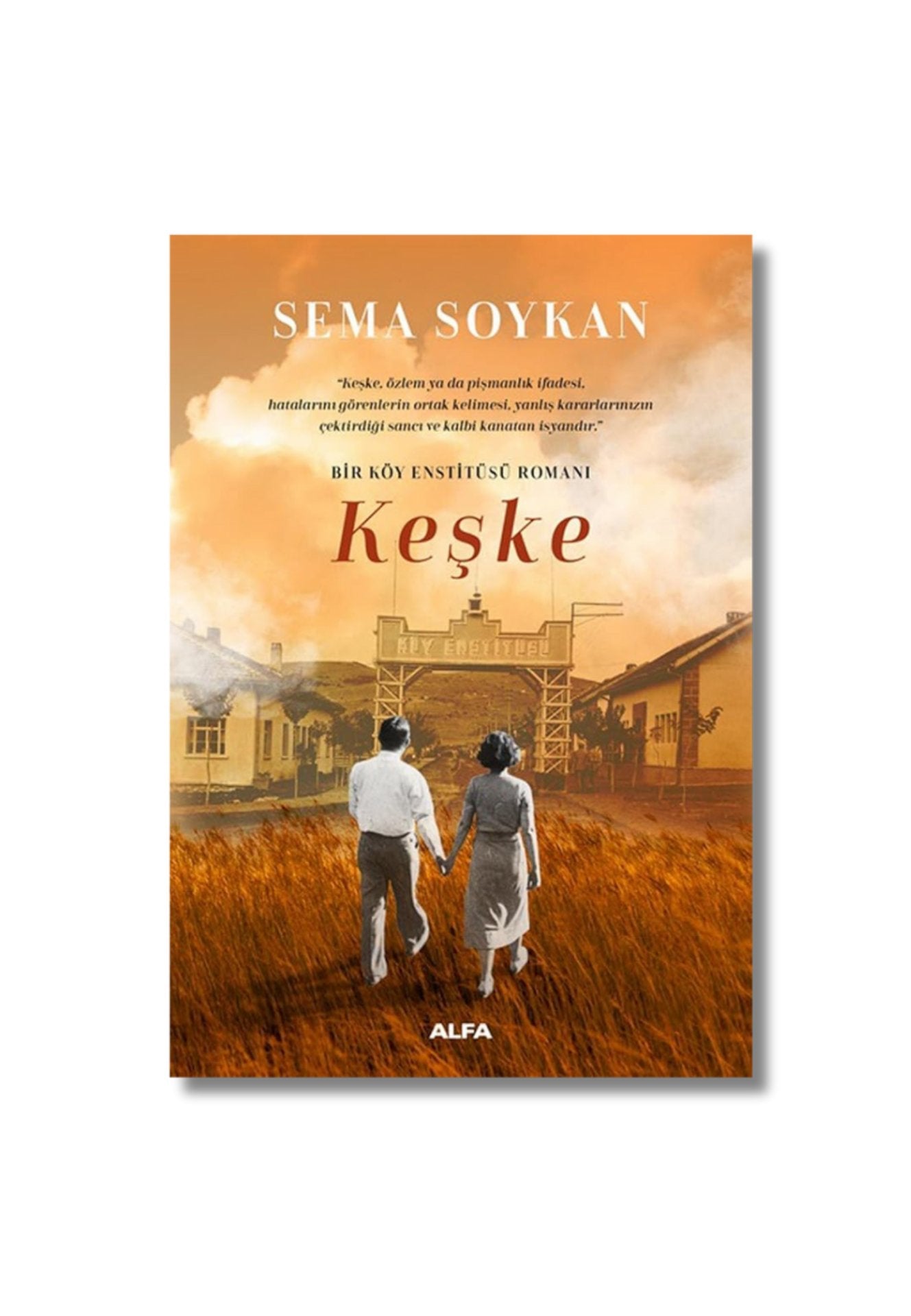 Keşke: Bir Köy Enstitüsü Romanı cover image