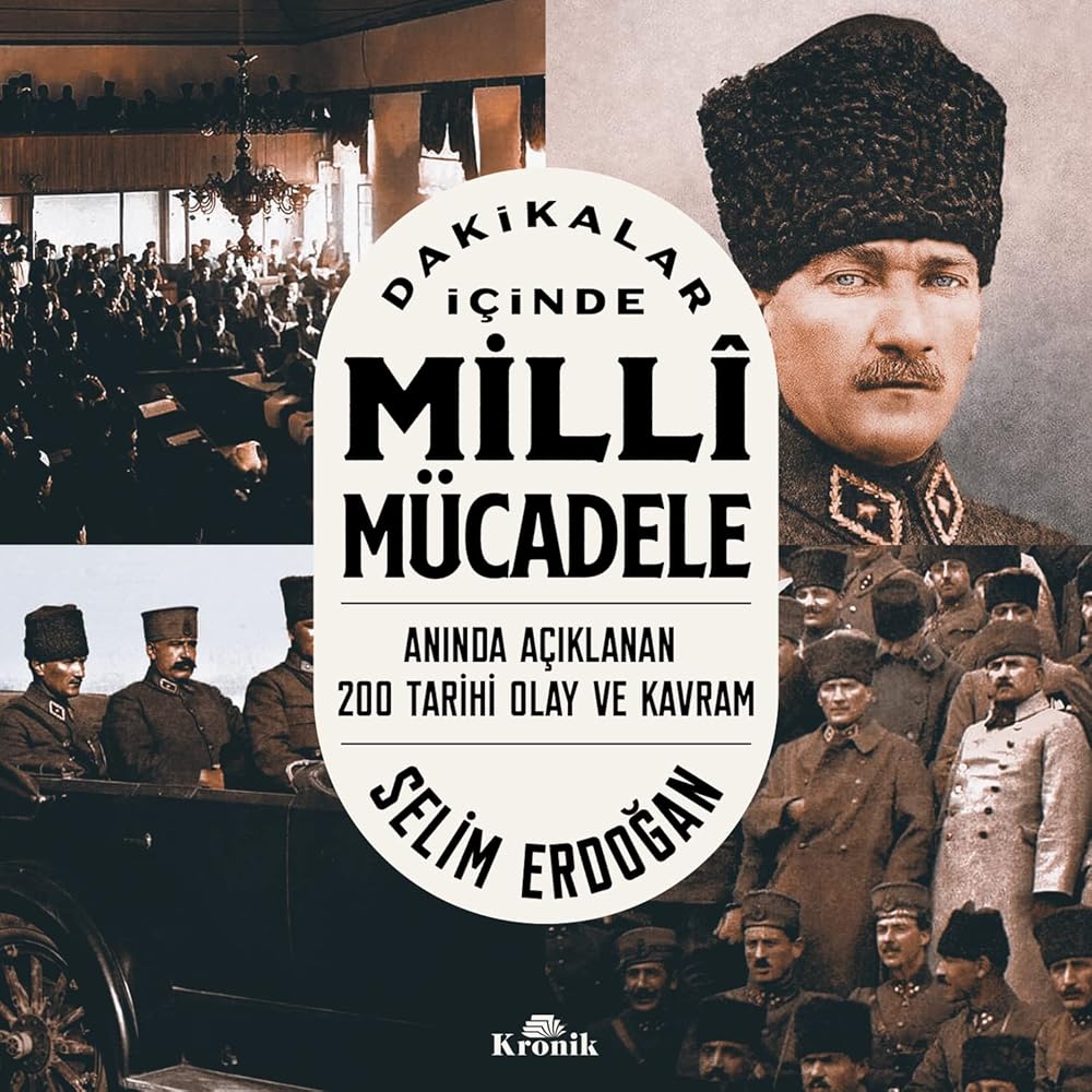 Dakikalar İçinde Milli Mücadele - Anında Açıklanan 200 Tarihi Olay ve Kavram cover image