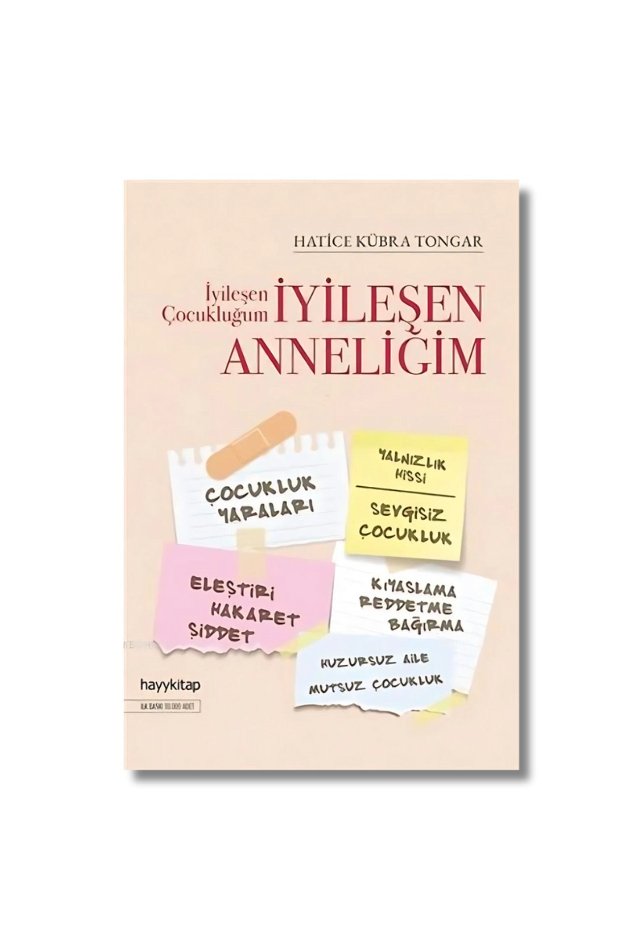 İyileşen Çocukluğum İyileşen Anneliğim: Cocukluk Yaralari, Yalnizlik Hissi, Sevgisiz Cocukluk, Elestiri, Hakaret, Siddet, Kiyaslama cover image