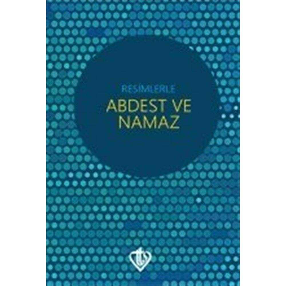 Resimlerle Abdest ve Namaz Orta Boy - 9789753897310