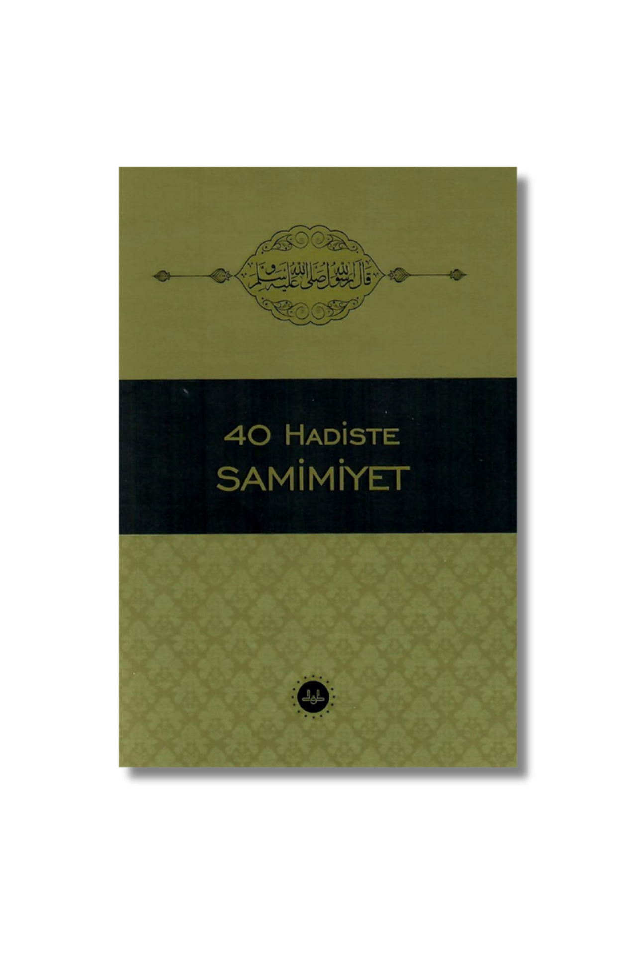 40 Hadiste Samimiyet