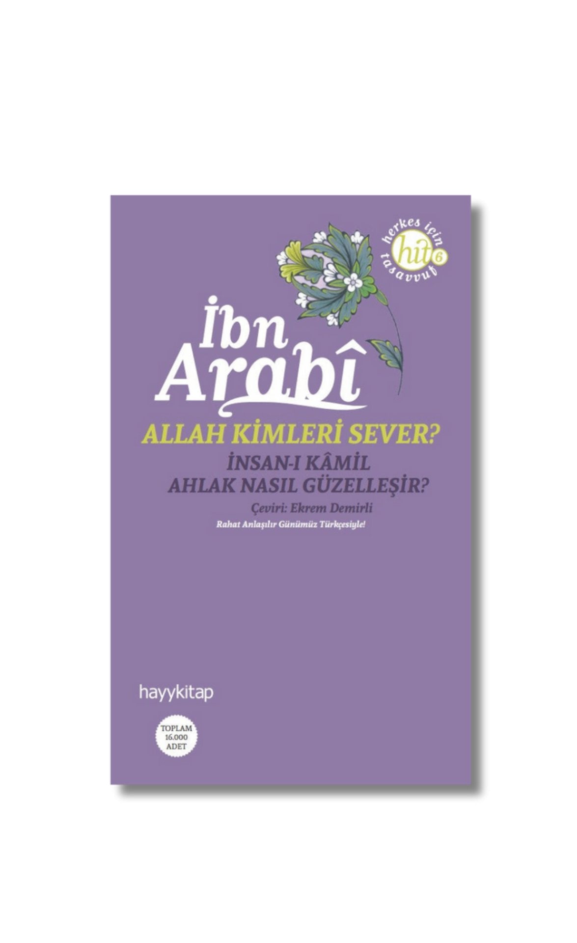Allah Kimleri Sever - İbn Arabi