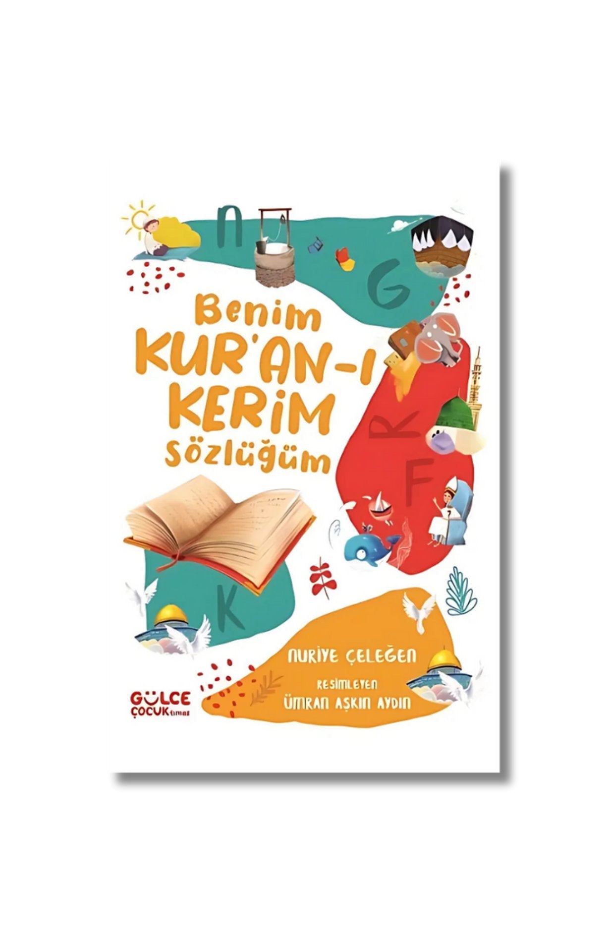 Benim Kur'an-ı Kerim Sözlüğüm - Nuriye Çeleğen