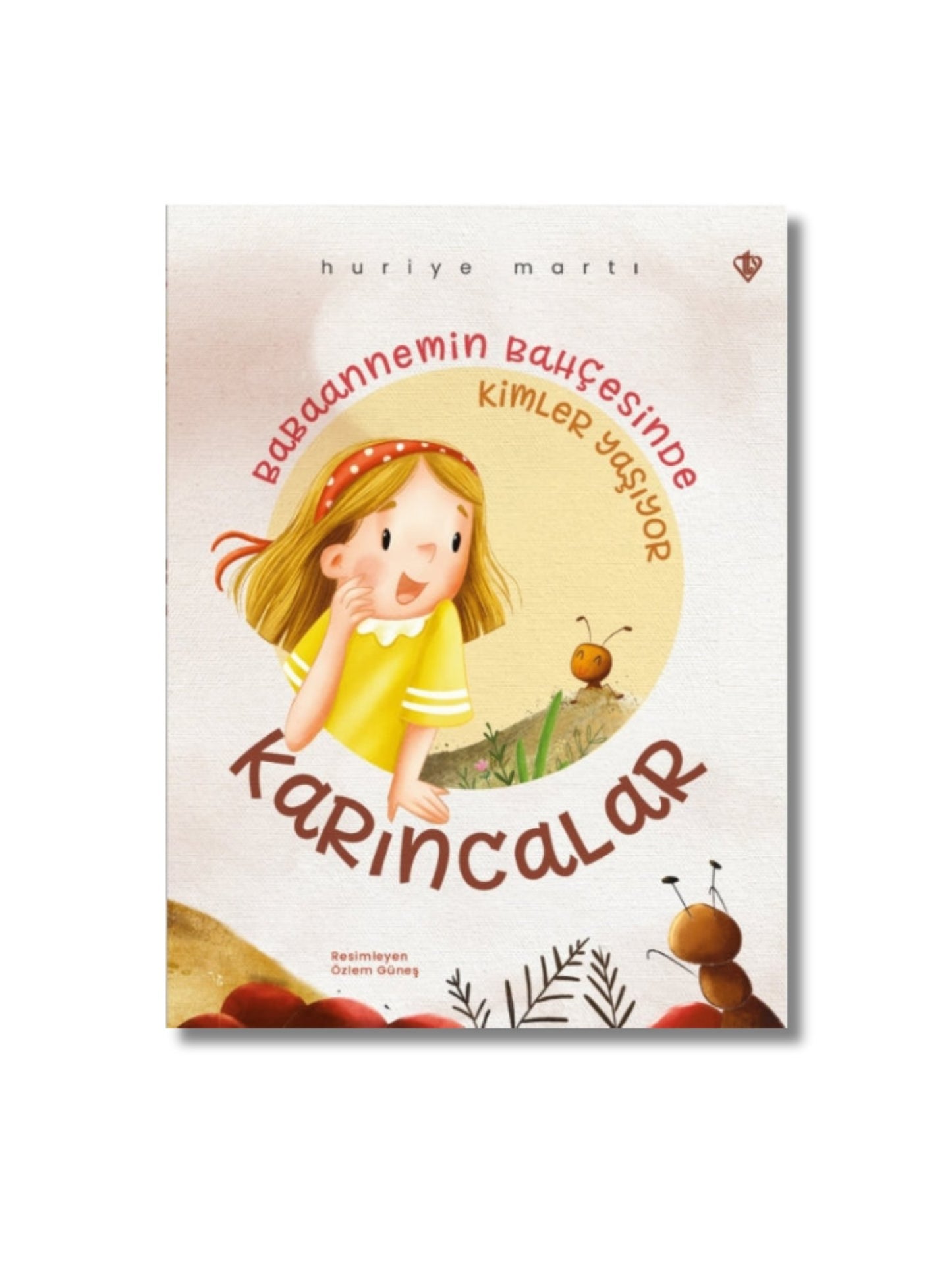 Babaannemin Bahçesinde Kimler Yaşıyor Karıncalar