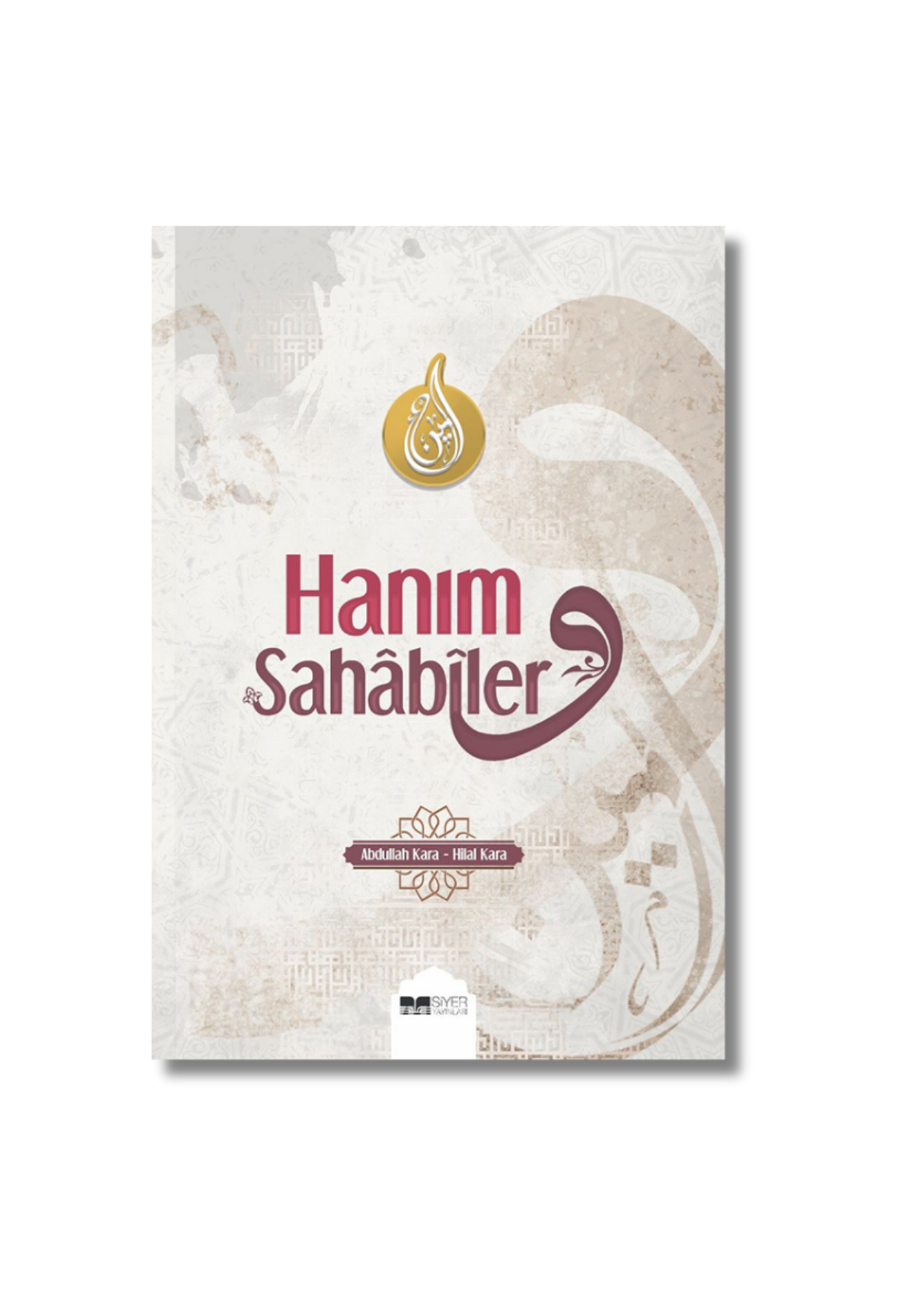 Hanım Sahabiler - Abdullah Kara & Hilal Kara