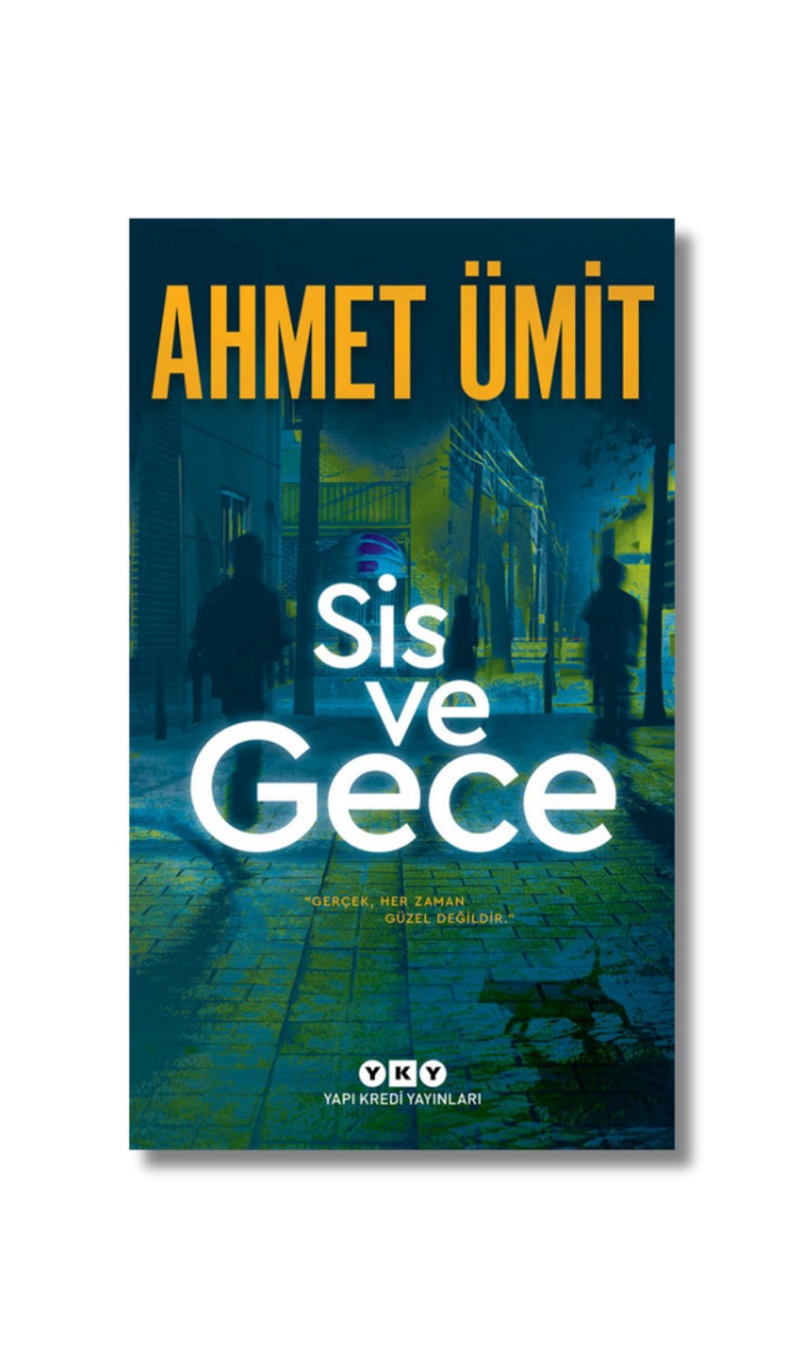 Sis ve Gece - Ahmet Ümit