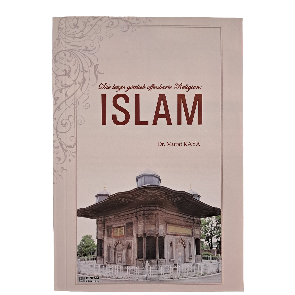 Die letzte göttlich offenbarte Religion: İslam- Dr. Murat Kaya