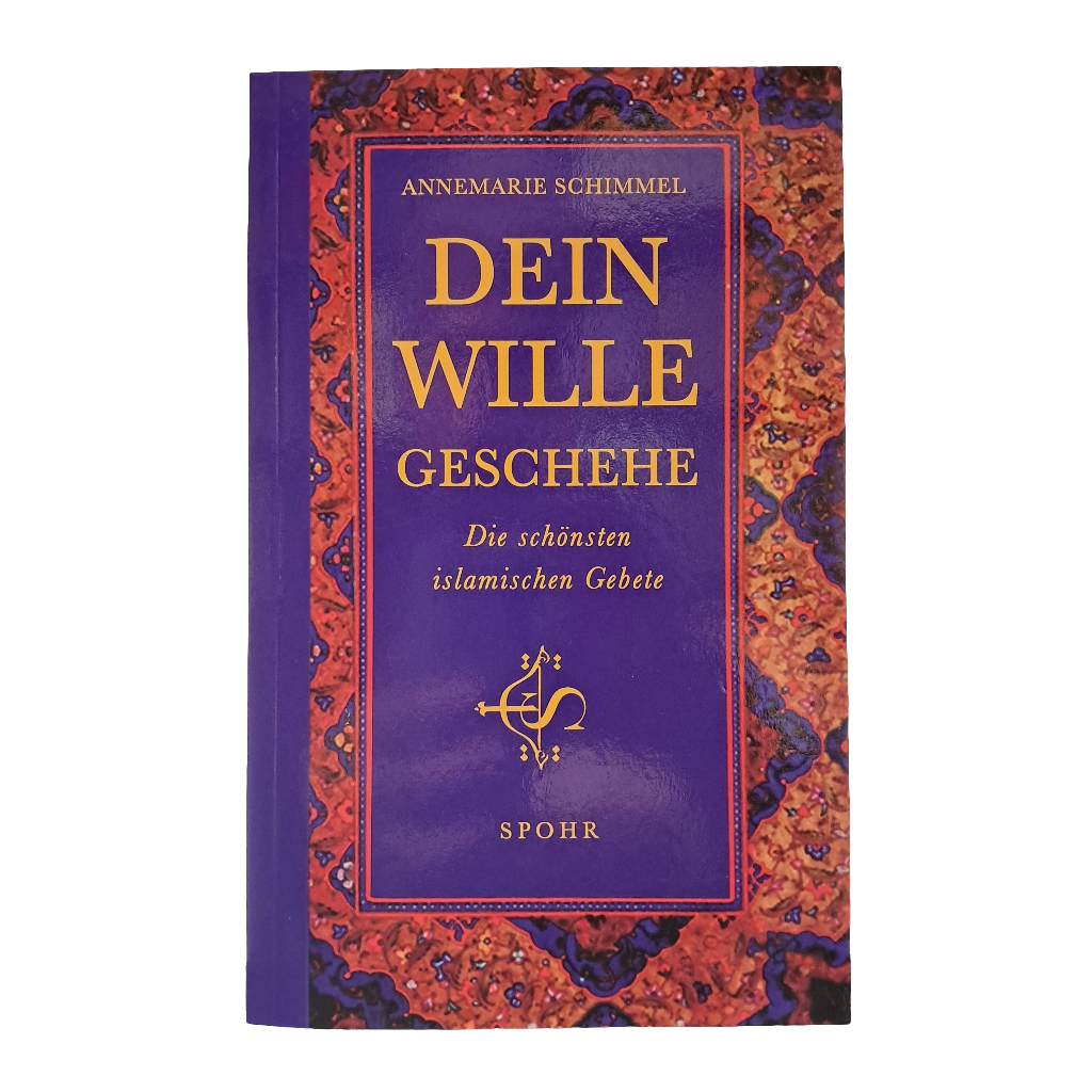 Dein Wille Geschehe: Die schönsten islamischen Gebete