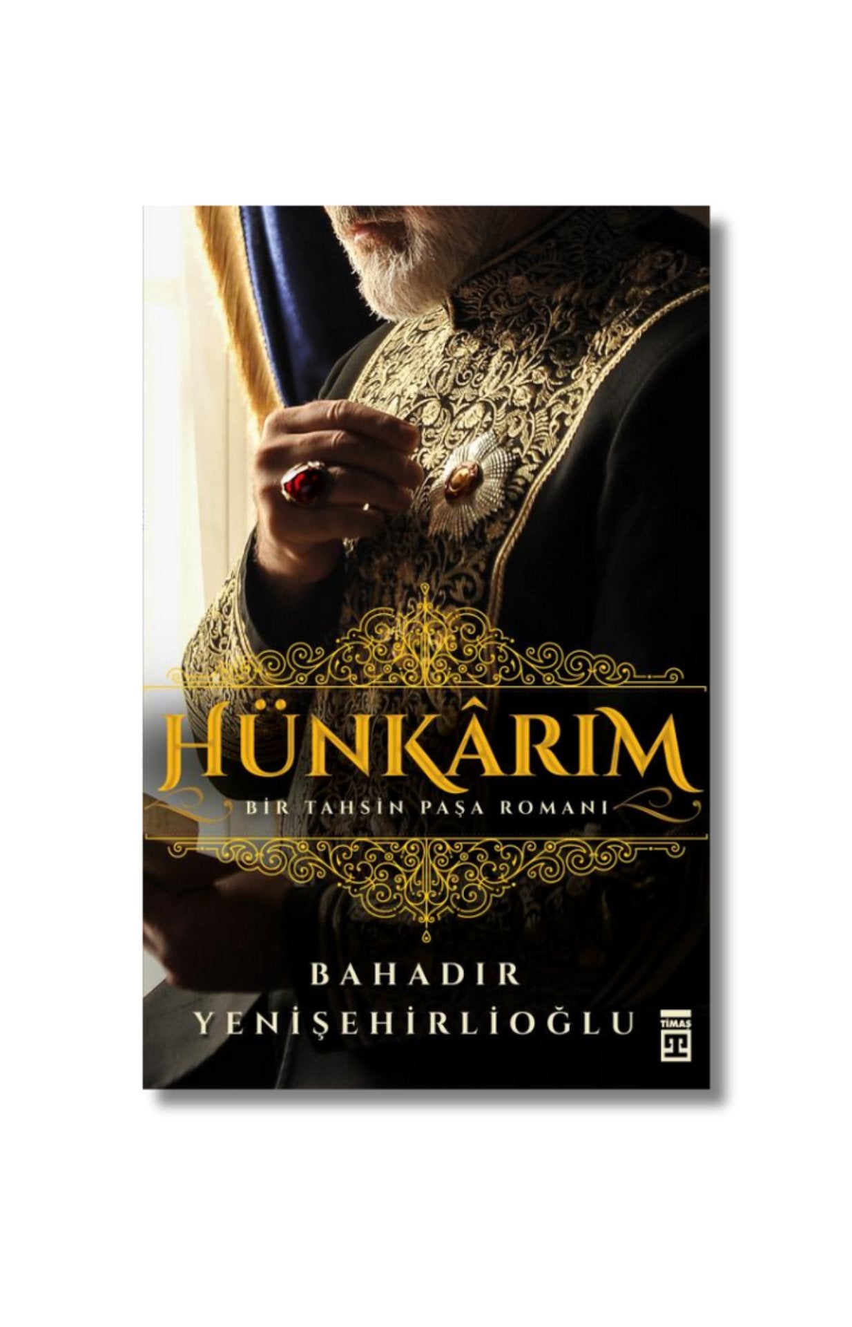 Hünkarım: Bir Tahsin Paşa Romanı - Bahadır Yenişehirlioğlu