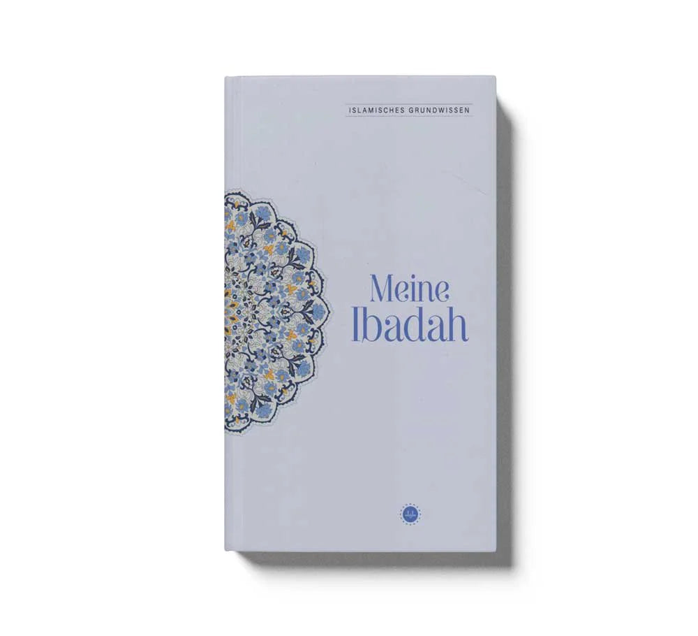 Meine Ibadah – Islamisches Grundwissen