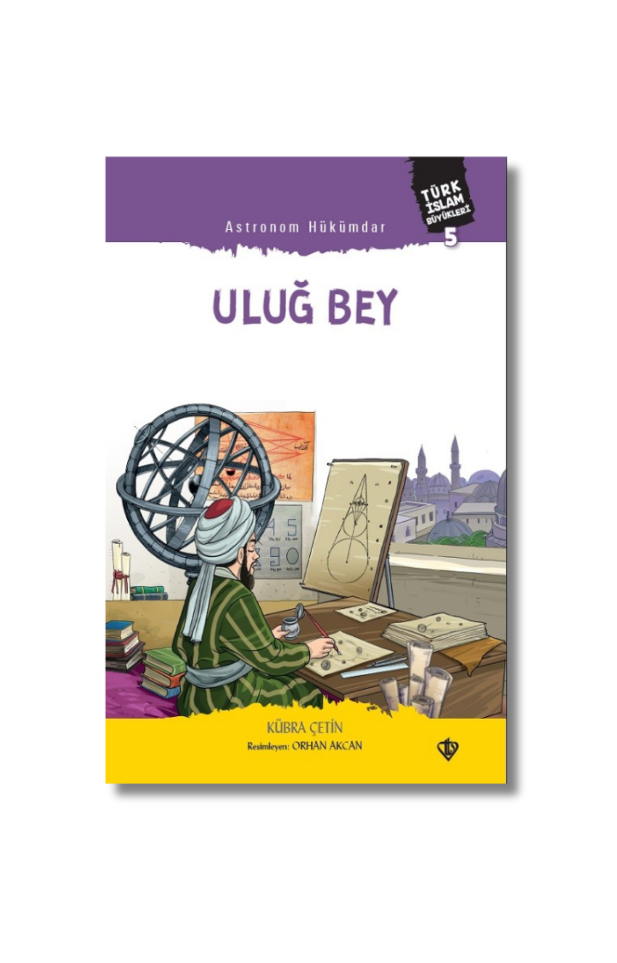 Astronom Hükümdar Uluğ Bey Türk İslam Büyükleri 5