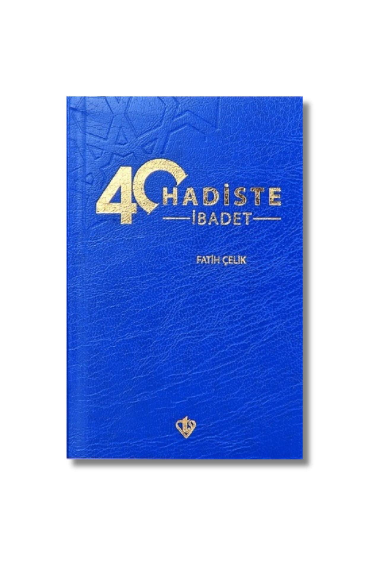 40 Hadiste İbadet