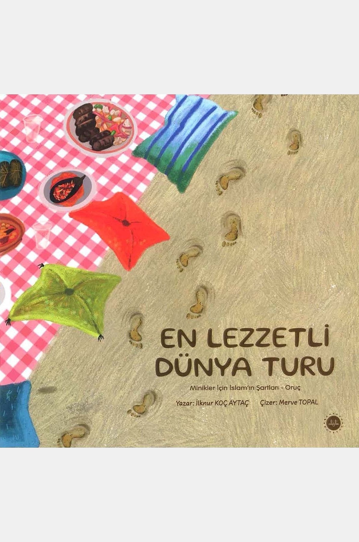 Minikler İçin İslamın Şartları Oruç En Lezzetli Dünya Turu