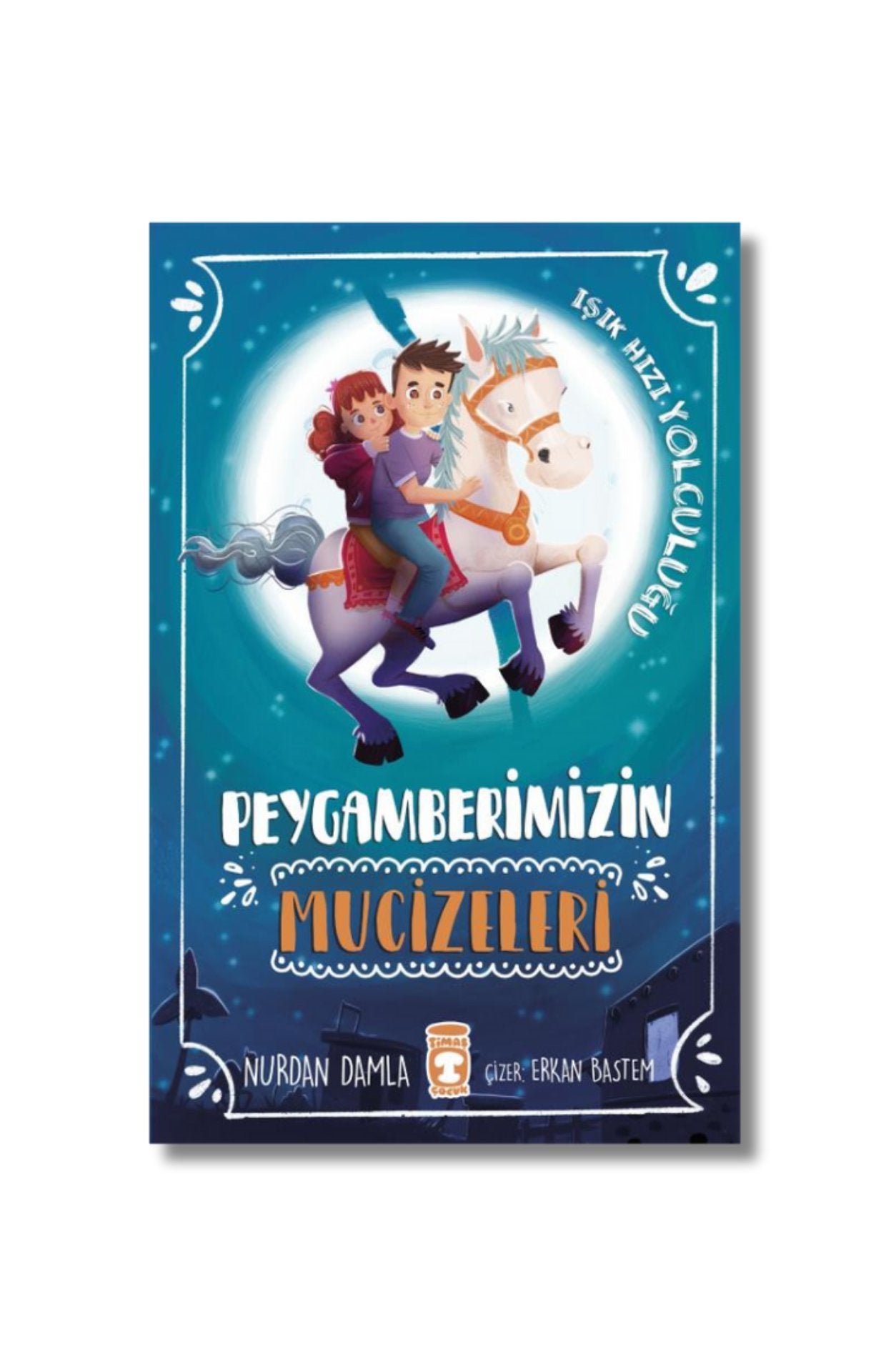 Peygamberimizin Mucizeleri: Işık Hızı Yolculuğu - Nurdan Damla