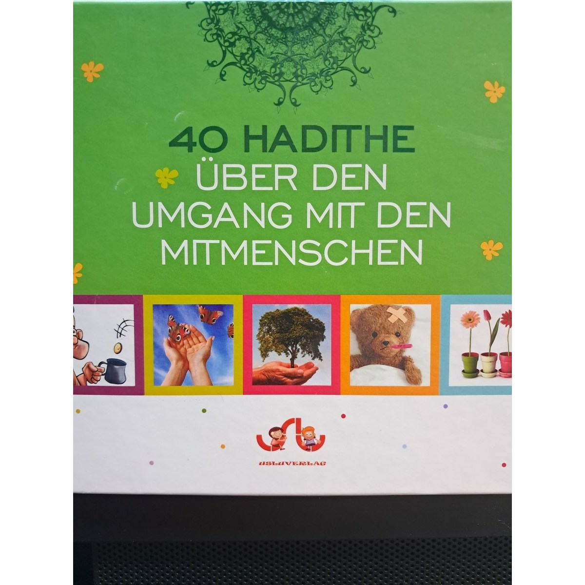 40 Hadithe Über den Umgang mit den Mitmenschen -
