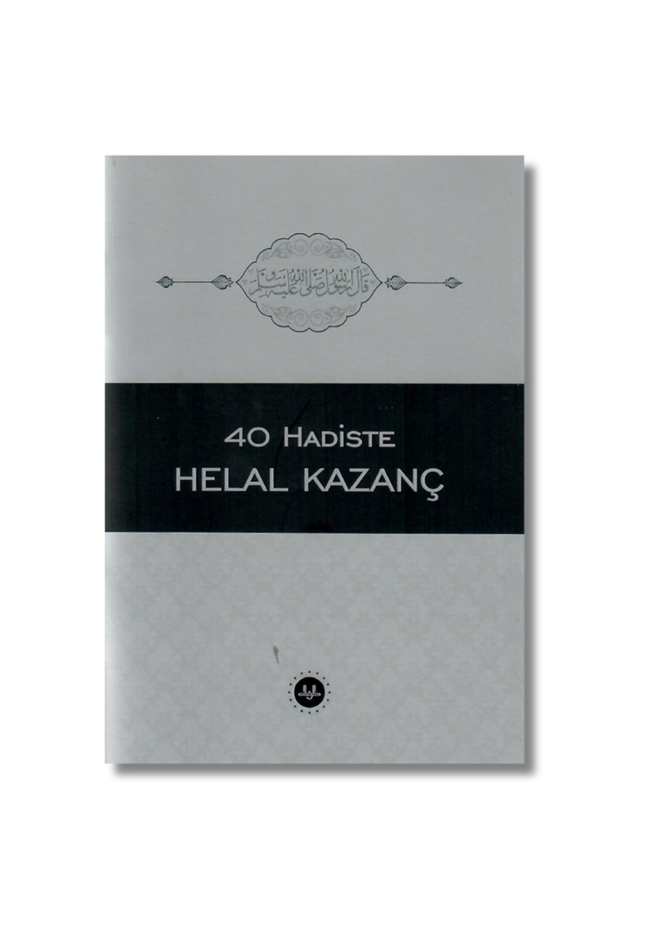 40 Hadiste Helal Kazanç