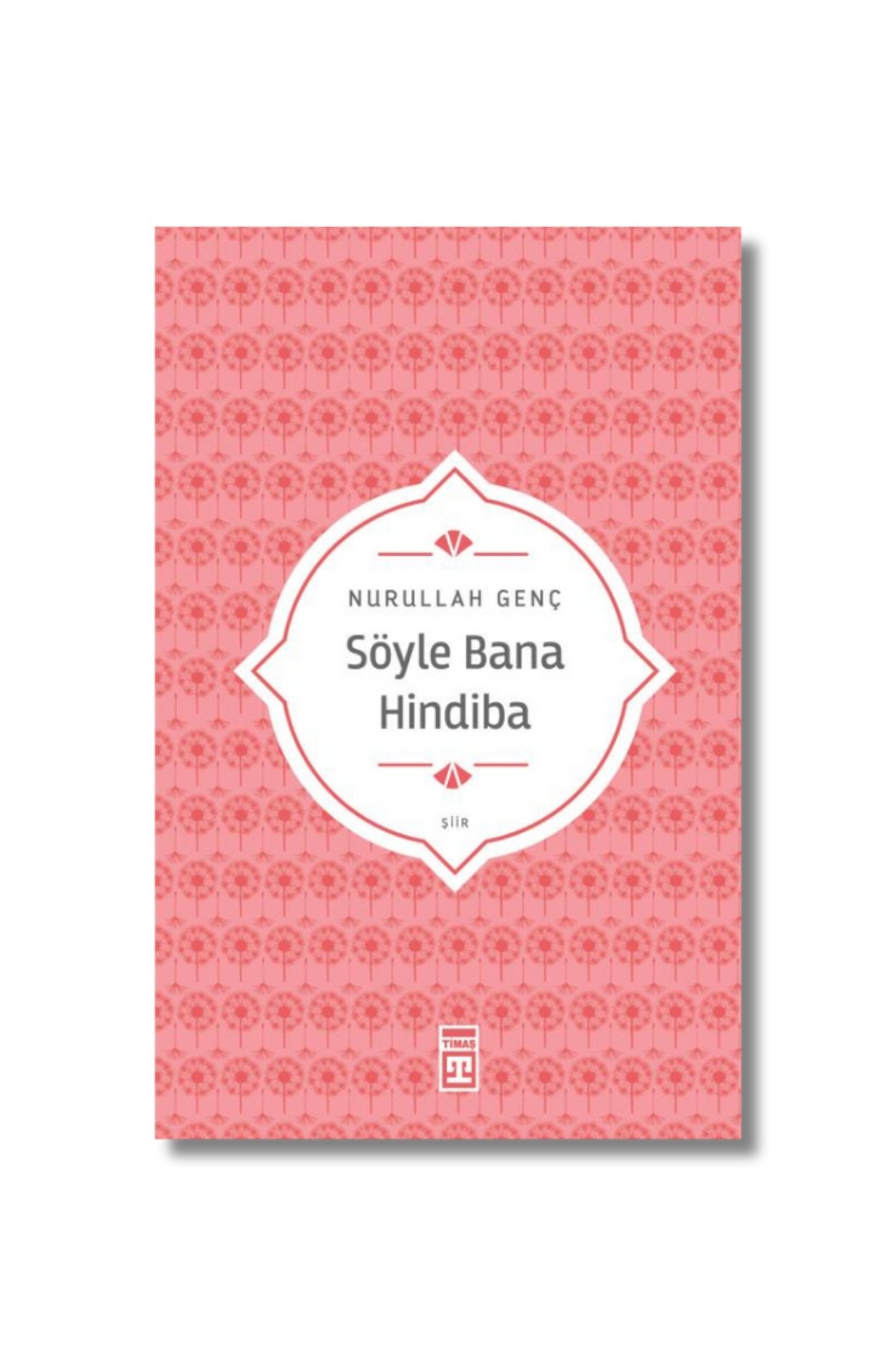 Söyle Bana Hindiba - Nurullah Genç