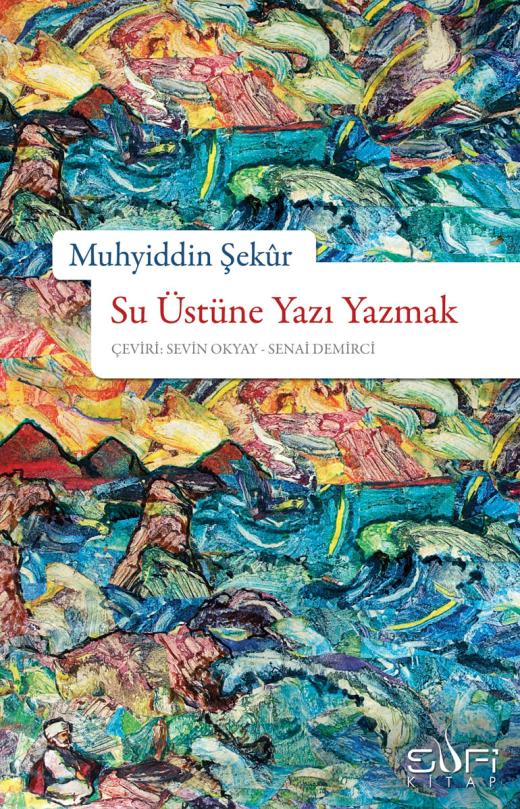 Su Üstüne Yazı Yazmak - Muhyiddin Şekûr