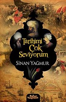 Tarihimi Çok Seviyorum Sinan Yağmur