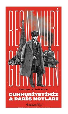Cumhuriyetimiz Paris Notları -Reşat Nuri Güntekin