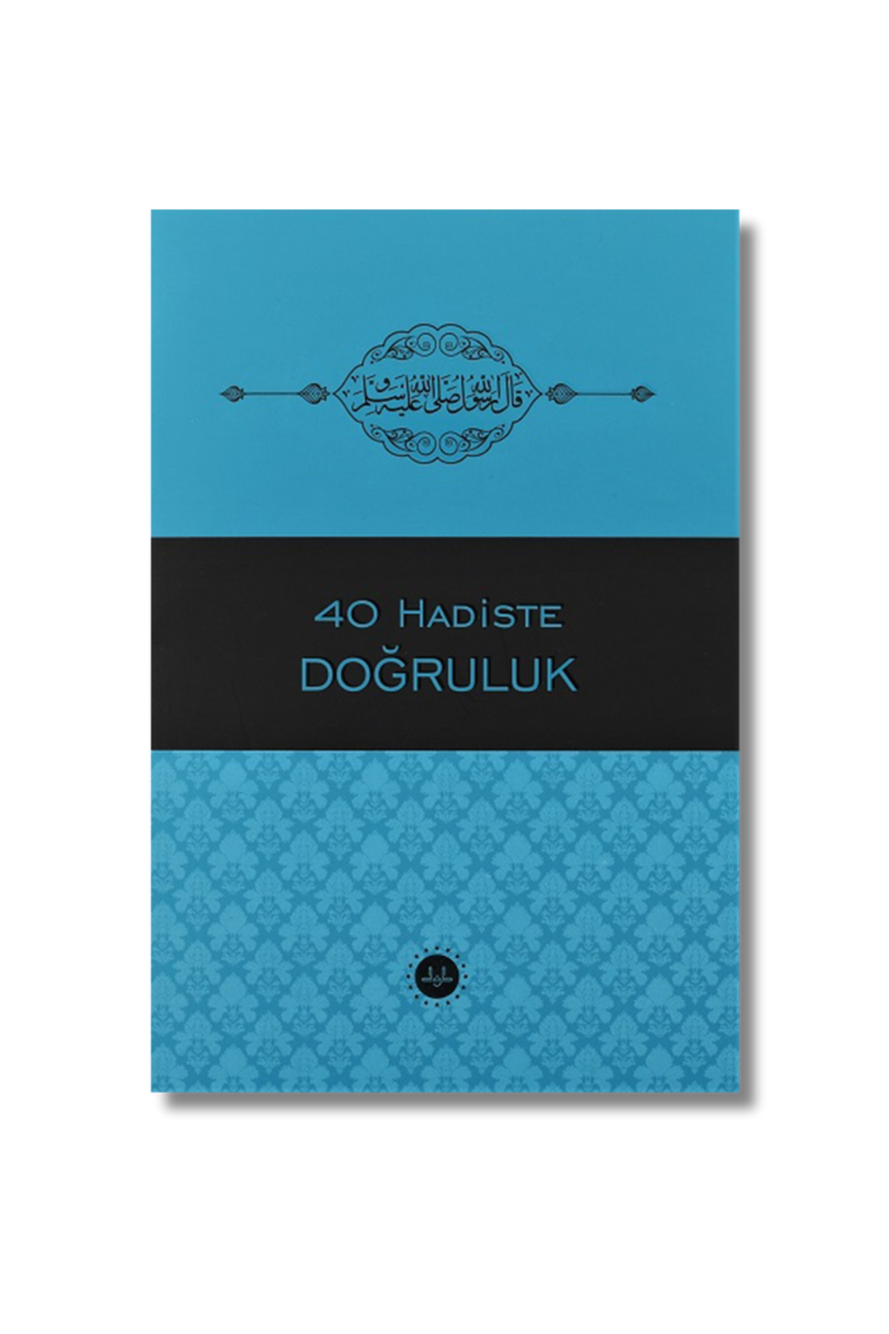 40 Hadiste Doğruluk
