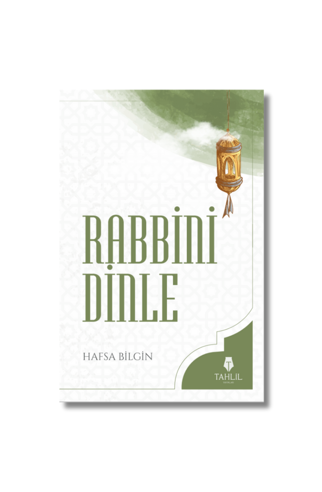Rabbini Dinle - Hafsa Bilgin