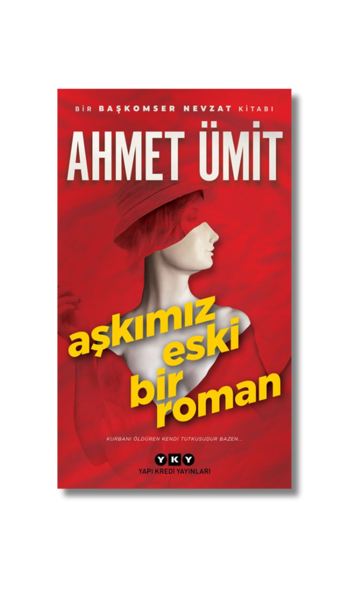 Aşkımız Eski Bir Roman - Ahmet Ümit