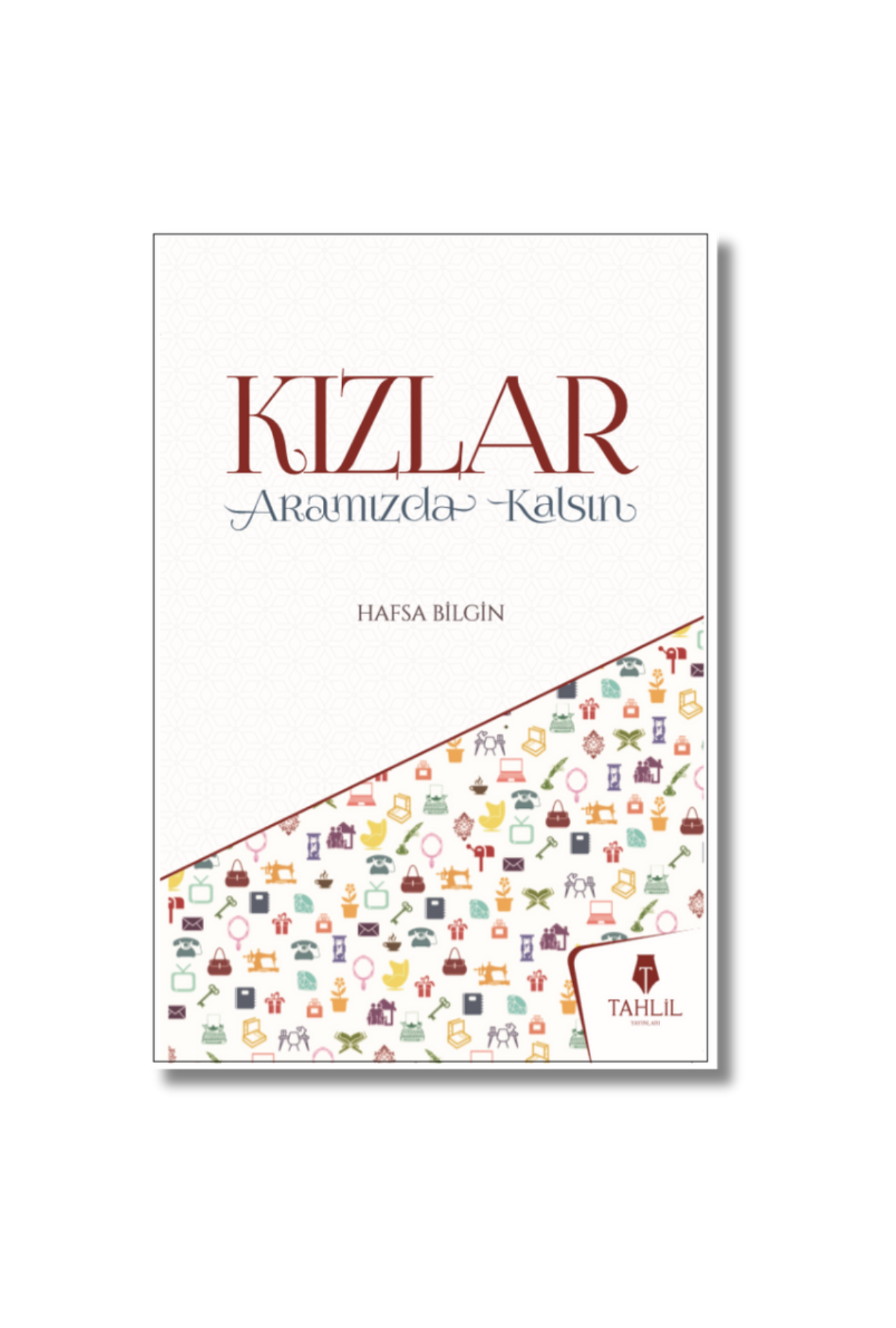 Kızlar: Aramızda Kalsın - Hafsa Bilgin