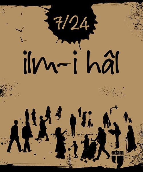 7/24 İlm-i Hâl