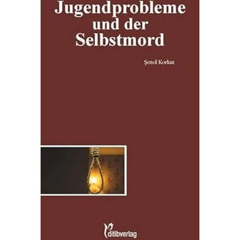 Jugendprobleme und der Selbstmord (Unsere Probleme, unsere Verantwortung) - 9783946689133