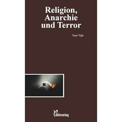 Religion, Anarchie und Terror (Unsere Probleme, unsere Verantwortung) - 9783946689140