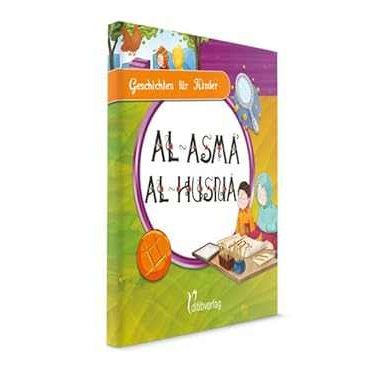 Geschichten für Kinder: Al - Asmâʾ al - Husnâ - 9783946689775