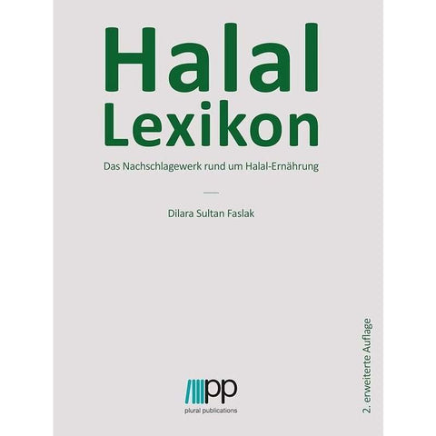 Halal Lexikon: das Nachschlagewerk rund um Halal - Ernährung - 9783947179572