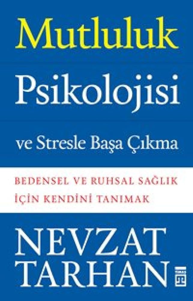 Mutluluk Psikolojisi ve Stresle Basa Cikma cover image