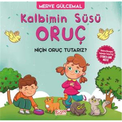 Kalbimin Süsü Oruç: Neden Oruç Tutarız? (Turkish Edition) - 9786050825763