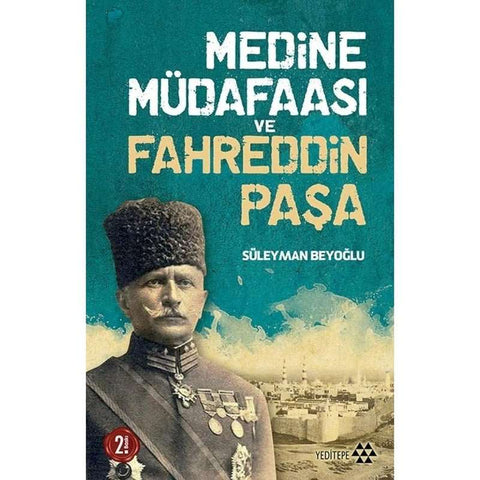 Medine Müdafaasi ve Fahreddin Pasa - 9786052070321