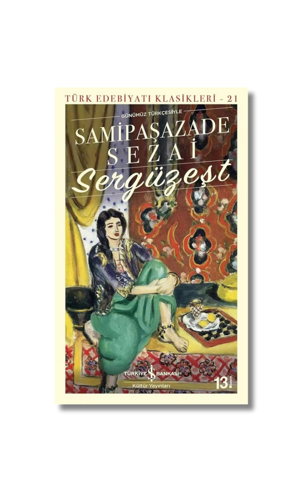 Sergüzeşt (Günümüz Türkçesiyle): Türk Edebiyatı Klasikleri - 21 cover image