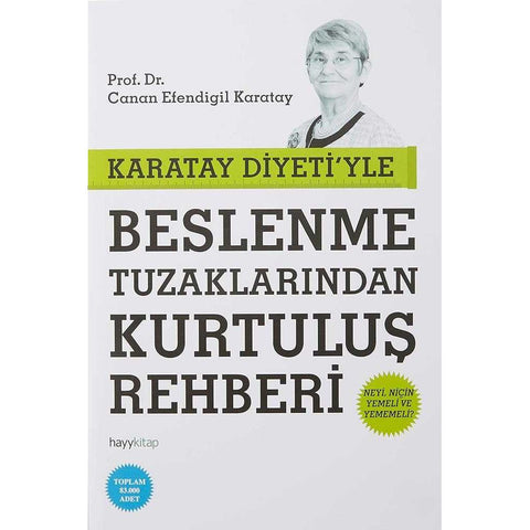 Karatay Diyeti'yle Beslenme Tuzaklarindan Kurtulus Rehberi (Turkish Edition) - 9786055181383