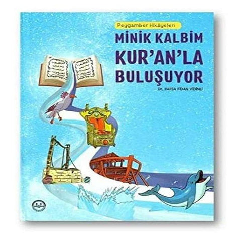 Minik Kalbim Kur'an'la Bulusuyor Peygamber Hikayeleri - 9786057519573